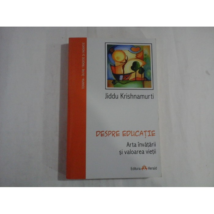 DESPRE  EDUCATIE  -  J. KRISHNAMURTI 